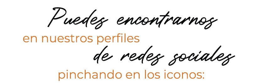 Puedes encontrarnos en nuestros perfiles de redes sociales pinchando en los iconos: