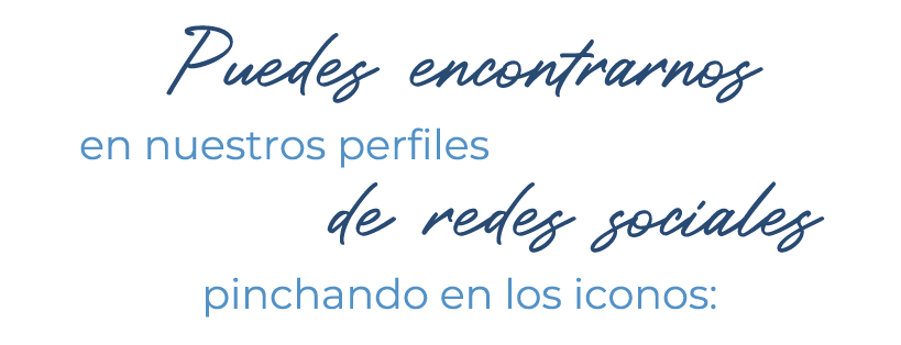 Puedes encontrarnos en nuestros perfiles de redes sociales pinchando en los iconos: