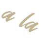a la