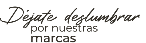 D jate deslumbrar por nuestras marcas