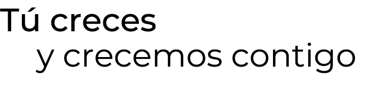 T creces y crecemos contigo