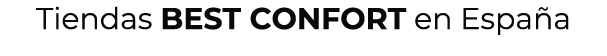 Tiendas BEST CONFORT en Espa a