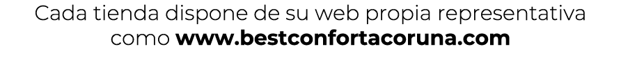 Cada tienda dispone de su web propia representativa como www.bestconfortacoruna.com