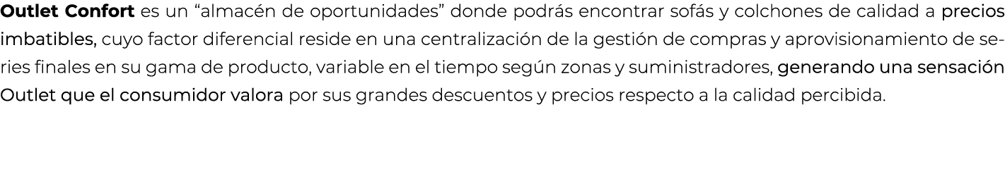 Outlet Confort es un “almac n de oportunidades” donde podr s encontrar sof s y colchones de calidad a precios imbatib...